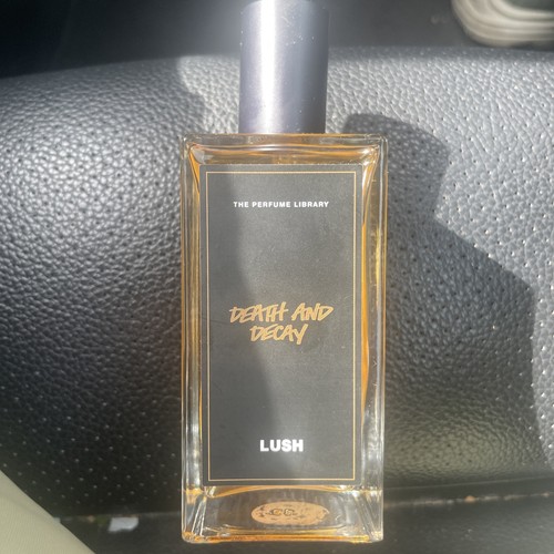 Lush death and decay - and, perfume