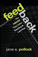 Feedback: The Hinge That Joins Teac..., Pollock, Jane E