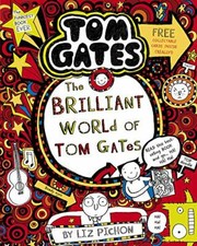 The Brilliant World of Tom Gates By Liz Pichon. 9781407193434