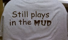 t-shirt Still plays IN the mud ATV 4x4 bike CR YZ QUAD Polaris made 2 order