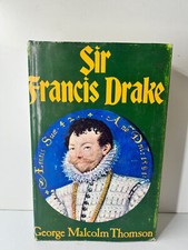 Sir Francis Drake by George Malcolm Thomson (Book Club Associates, 1972 )