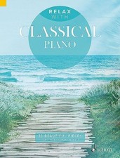 Relax with Classical Piano: 33 Beautiful Pieces. Klavier., Samantha Ward