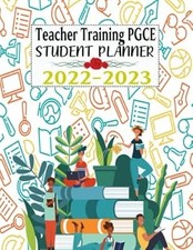 Teacher Training PGCE Student Planner: Lesson Planner For Academic Year 2021-202
