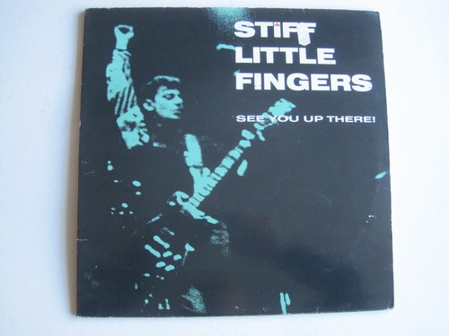 Stiff little fingers see - little, you