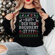 But Did You Document It Christmas Ugly Jumper Printed Office Party Xmas Sweater