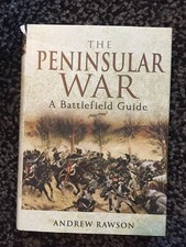 The Peninsular War A Battlefield Guide (9781844159215)