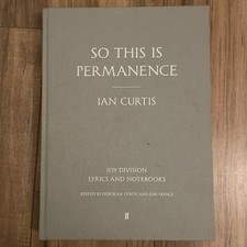 So This Is Permanence Joy Division Ian Curtis Lyrics And Notebooks Hardback Book