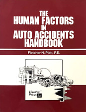 THE HUMAN FACTORS IN AUTO ACCIDENTS HANDBOOK by Fletcher N. Platt "MINT*