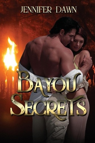 Bayou secrets jennifer dawn - bayou,