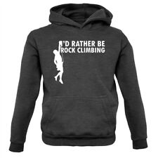 I'd Rather Be Rock Climbing - Kids Hoodie Boulder Climber Climb Mountain