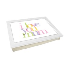 I Love You Mum Lap Tray with