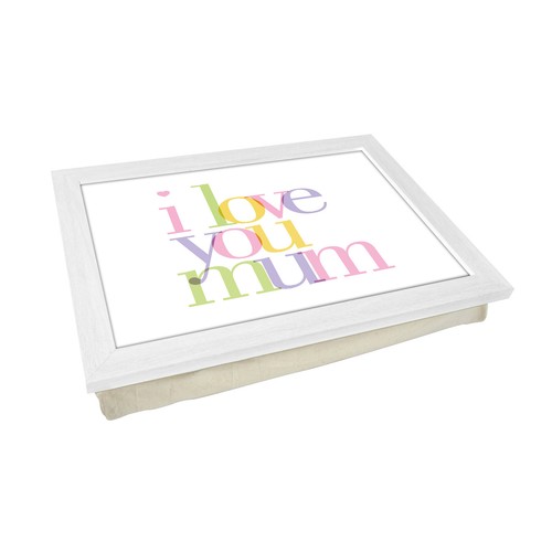 Love you mum lap - mum, tray