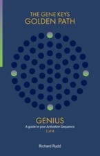 Genius: A guide to your Activation Sequence: 1 (The Gene Keys Golden Path), Rudd