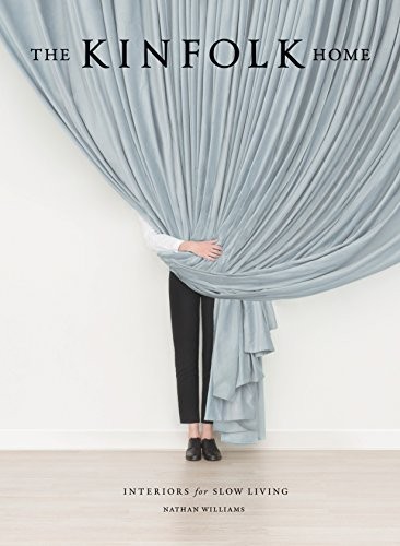 The kinfolk home - the, interiors