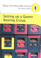 Native Irish Honey Bee Society - Setting up a Queen Rearing Group