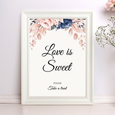 Wedding Table Sign "Love is Sweet" Rose Gold, Navy Pink Floral - Size A3, A4, A5
