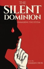 The Silent Dominion: Unmasking