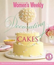 Decorating Cakes: Cake decorating for every occasion: from simple to elaborate