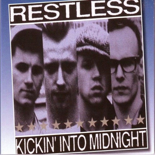 Restless kickin into midnight - restless, kickin'