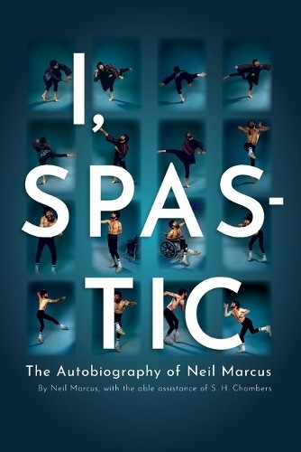Neil marcus spastic - neil,