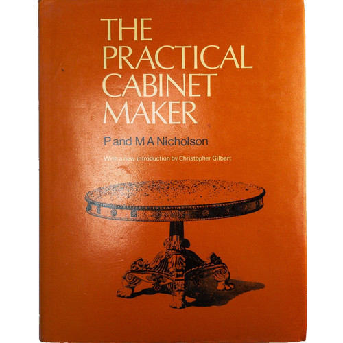 The practical cabinet maker - the,