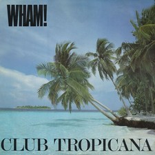 Wham! - Club Tropicana (12")