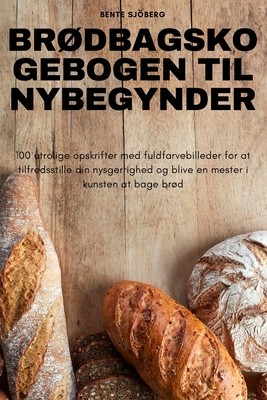 Brødbagskogebogen til - brØdbagskogebogen,