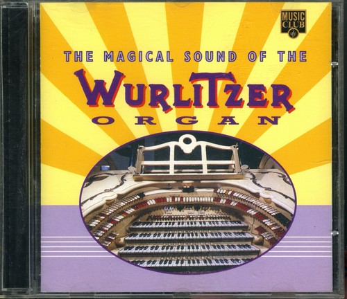 Magical sound the wurlitzer - the,