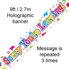 Sorry You're Leaving 9ft Holographic Foil Party Banner Decoration
