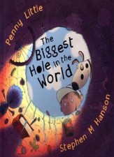 Biggest Hole In The World-Penny Little, Stephen Hanson, 9780340911686