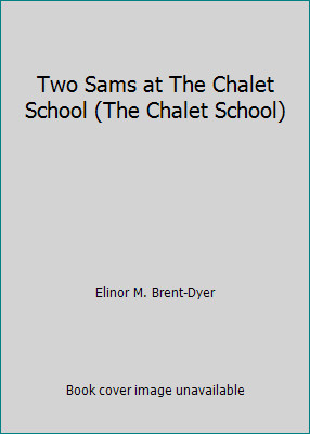 Two sams the chalet school - two,