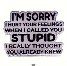 Funny Sarcastic Enamel Pin Badge - Choose Style