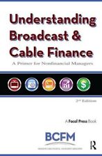 Understanding Broadcast and Cable Finance: A Pr, McDowell, Batten..