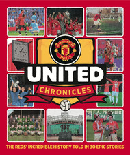 Manchester United United Chronicles  ⭐️⭐️⭐️In Stock ~ Order Today Sent Today⭐️⭐️
