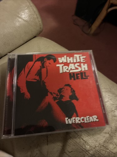 Everclear white trash hell - -,