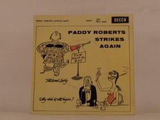 PADDY ROBERTS STRIKES AGAIN