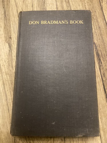 Don bradman book 1938 - bradman’s,