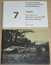 CHURCHILLS TRENCHING MACHINE WW2 Lincoln Built Nellie Second World War History