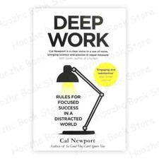 Deep Work: Rules for Focused Success in a Distracted World by Newport, Cal Book