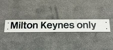 Original BR Black And White ‘Milton Keynes Only’ Railway Station Sign