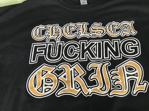 Chelsea fucking grin - fucking, t