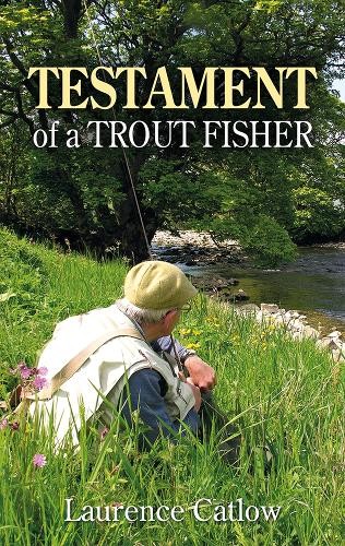 Testament trout fisher by - of, a