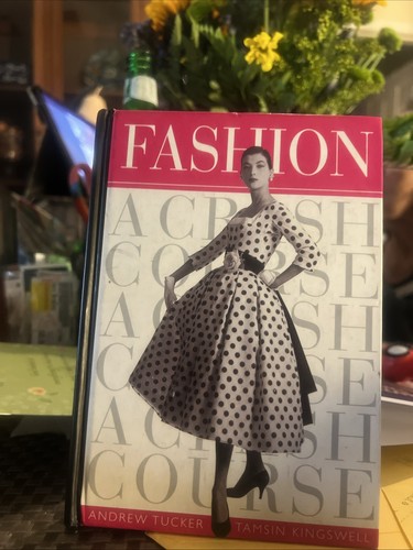 Fashion crash course by - a,