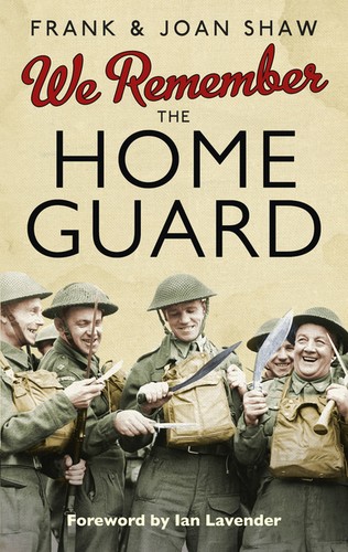 Remember the home guard - we,