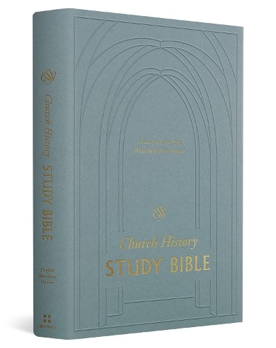 Esv church history study - esv, bible