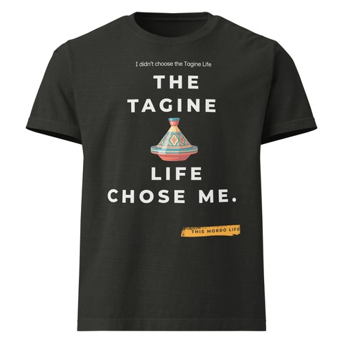 The tagine life chose - life, me”