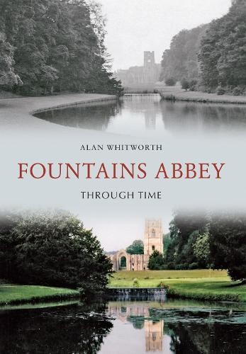 Fountains abbey through time - fountains,