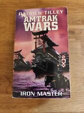 BOOK - Amtrak Wars Iron Master By Patrick Tilley Science-Fiction Paperback 