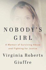 Nobody's Girl : A Memoir of Surviving Abuse and Fighting for Justice, Hardcover