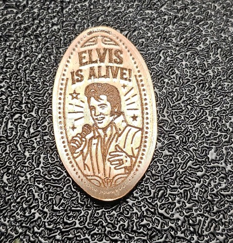 Elvis alive pressed penny - alive!,